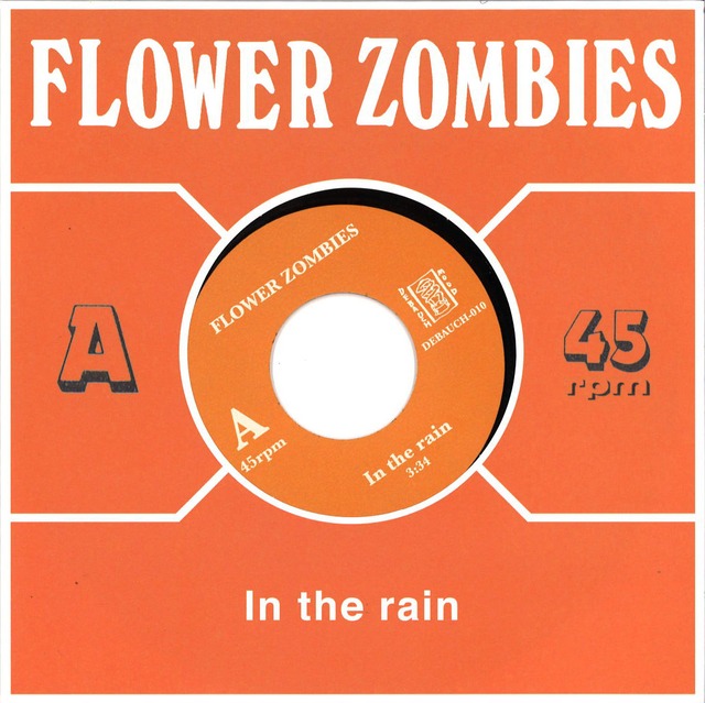 【Record / 7inch】Flower Zombies｜In The Rain / Don't Get Sober