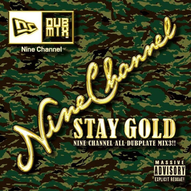 STAY GOLD -100% EXCLUSIVE JAMAICAN & JAPANESE DUB PLATE MIX!! - / NINE CHANNEL