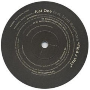 【12"】Just One Feat. Lord Baltimore - Find A Way (Incl. breakthrough Remix)