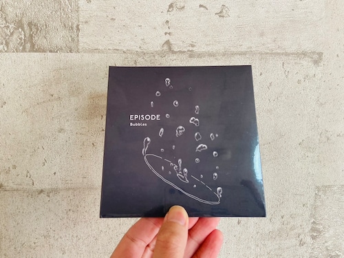 EPISODE /2nd EP『Bubbles』