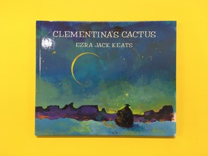 Clementina's Cactus｜Ezra Jack Keats (b103_A)