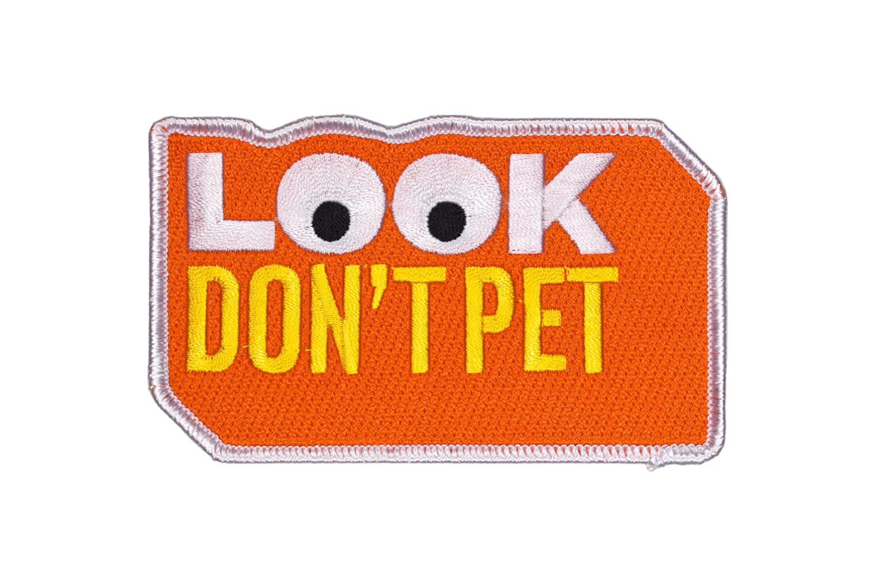 LOOK DON'T PET Embroidered Patch