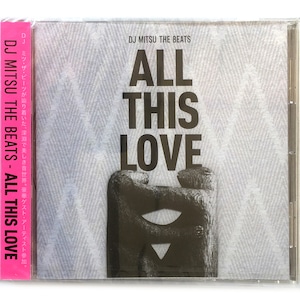【CD】DJ Mitsu the Beats - All This Love