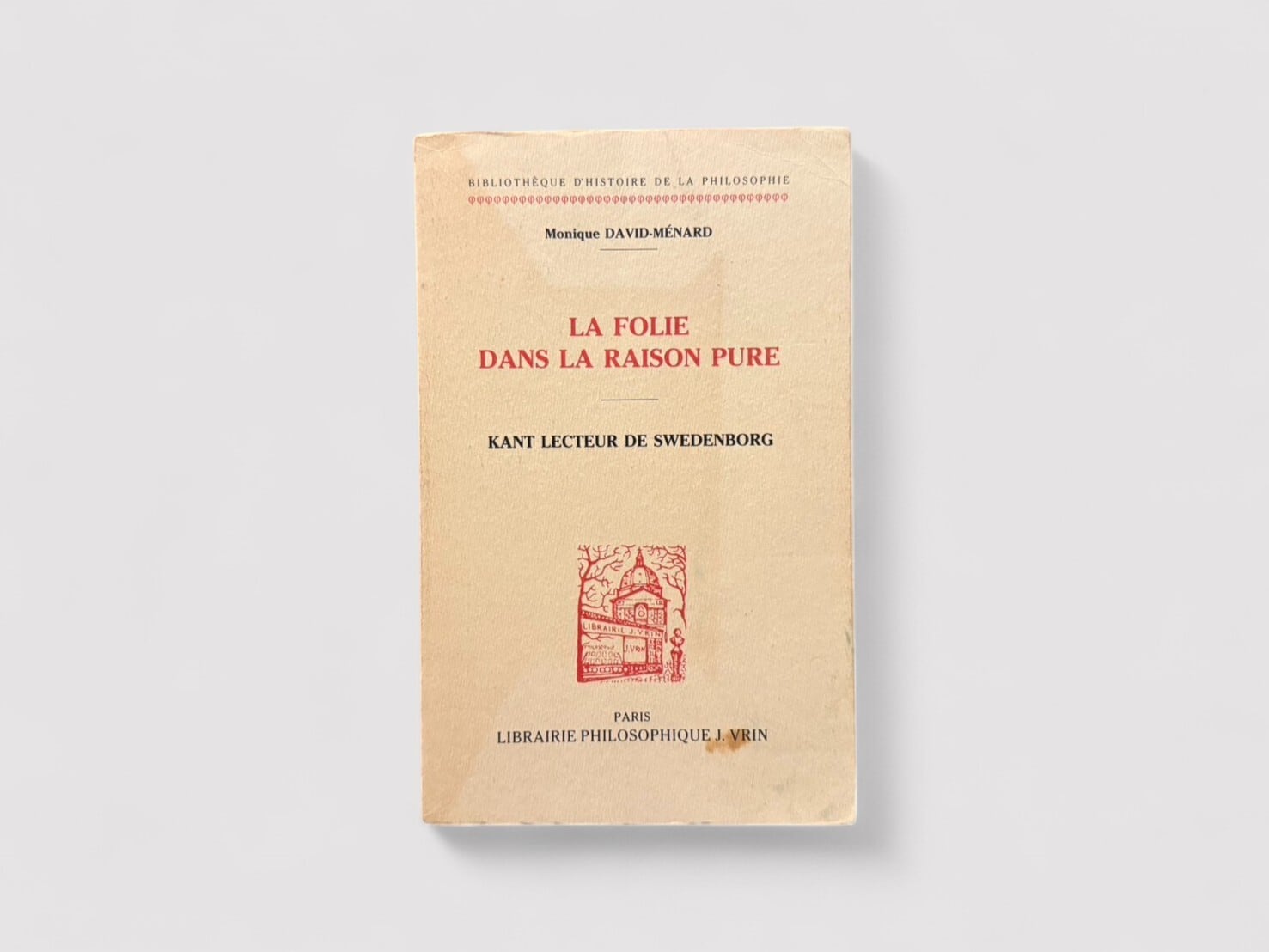 【SFF131】La Folie dans la Raison Pure ‐ Kant lecteur de Swedenborg(1990) / Monique David-Ménard