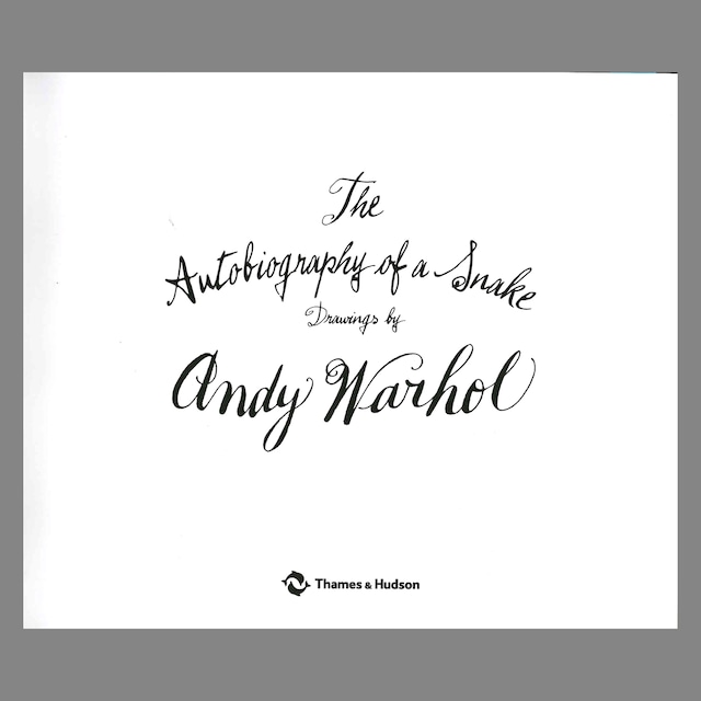 Andy Warhol: The Autobiography of a Snake