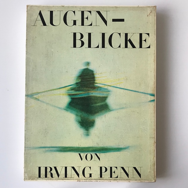 Augen-Blicke （Moments Preserved ）ドイツ語版 Irving Penn　アーヴィング・ペン