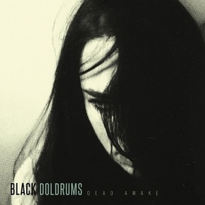 Black Doldrums - Dead Awake [LP] Fuzz Club Records FC162V12B