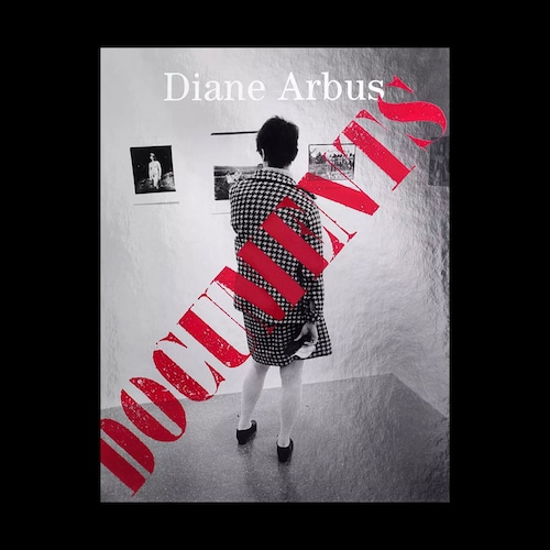 Diane Arbus: Documents