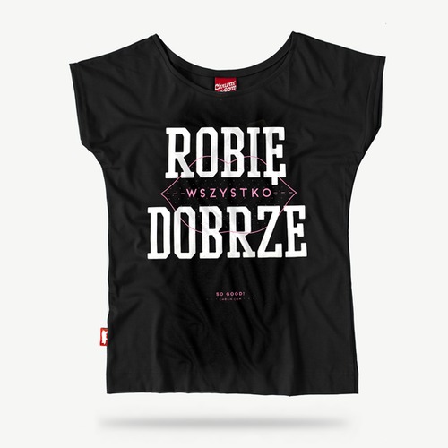 Chrum Women's T-shirt Robię Dobrze