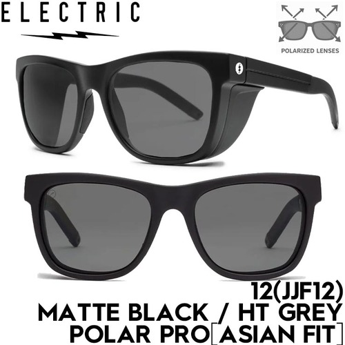 ELECTRIC エレクトリック 12(JJF12) - MATTE BLACK / HT GREY POLAR PRO ［ASIAN FIT］サングラス マットブラック 偏光レンズ メンズ レディース アジアンフィット 日本代理店正規品