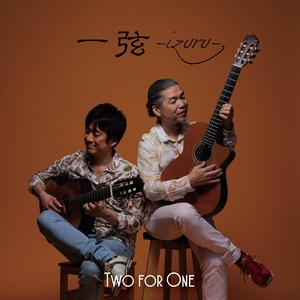 一弦 -イヅル- Two for One