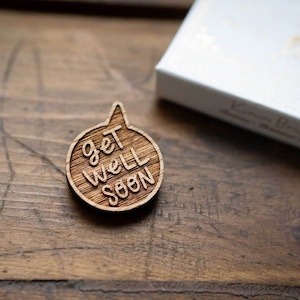 get well soon / 早く元気に（Brooch）