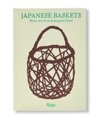 JAPANESE BASKETS | WOVEN ART FOR AN ENDANGERED PLANET