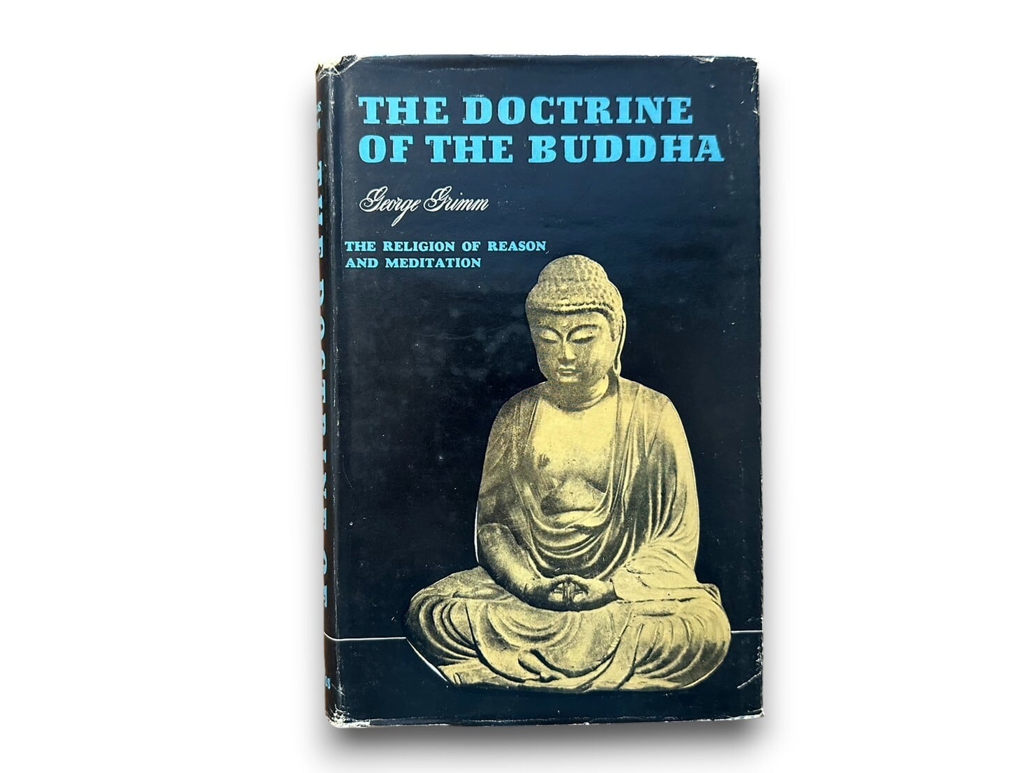 【SAA085】Doctrine Of The Buddha Religion Of Reason And Meditation (1973)/George Grimm