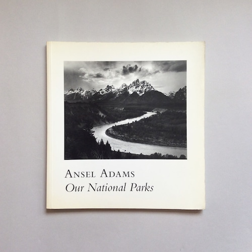 Our National Parks / Ansel Adams