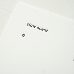 slow scent  # 12