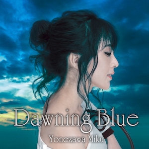 Dawning Blue/ Miku Yonezawa