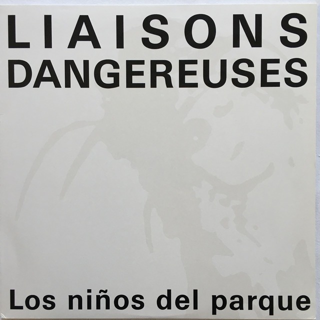 【12EP】Liaisons Dangereuses ‎– Los Niños Del Parque