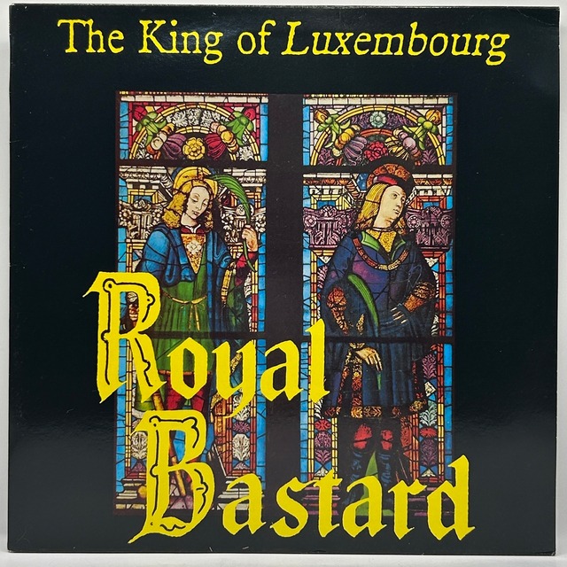 【LP】The King Of Luxembourg ‎– Royal Bastard