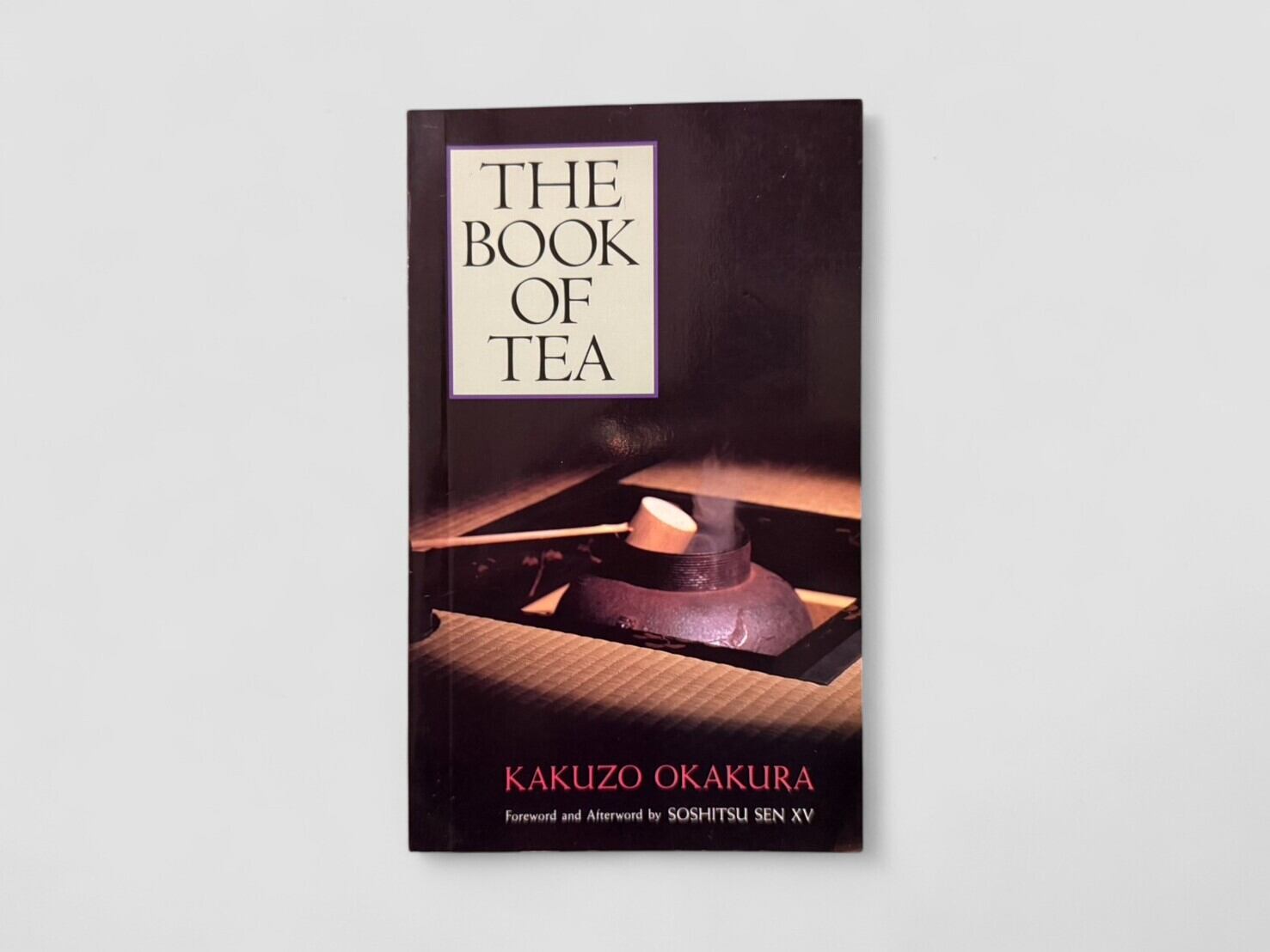【SJ591】【FIRST PAPERBACK EDITION】The Book of Tea(1991) / Okakura Kakuzo