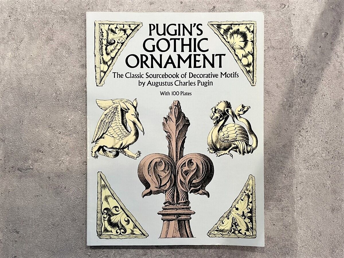 VA404】Pugin's Gothic Ornament: The Classic Sourcebook of VA404】Pugin's Gothic Ornament: The Classic Sourcebook of