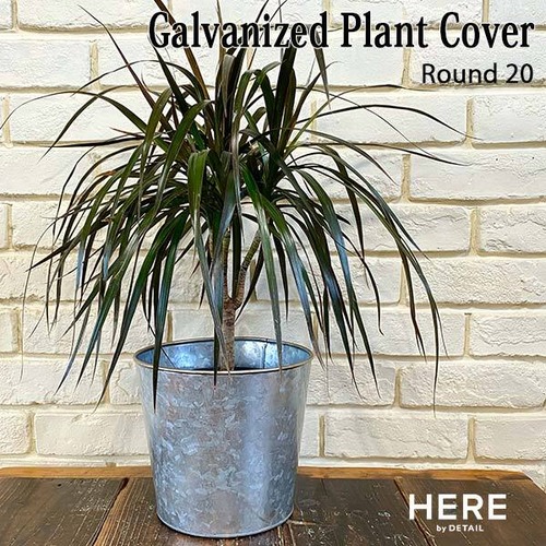 Galvanized Plant Cover Round 20 ガルバナイズ プラント カバー ラウンド 20 鉢カバー 観葉植物 HERE by DETAIL