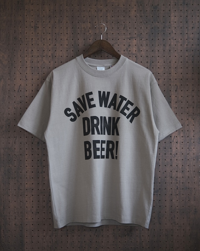 "save water drink beer!" tee in dal sand（受注生産）