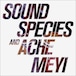 【CD】Soundspecies & Ache Meyi - Soundspecies ＆ Ache Meyi