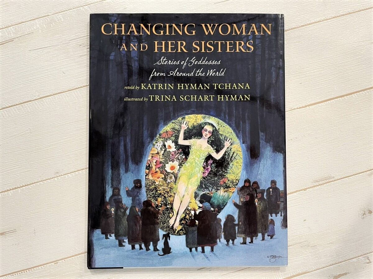 【DP135】Changing Woman and her Sisters: Stories of Goddesses from Around the World / picture book