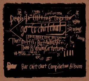 Chit ChatコンピCD 「Go To Chit Chat」