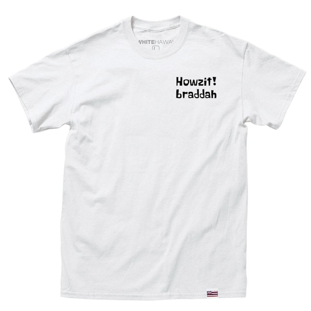 ハワイ Howzit! braddah Tシャツ