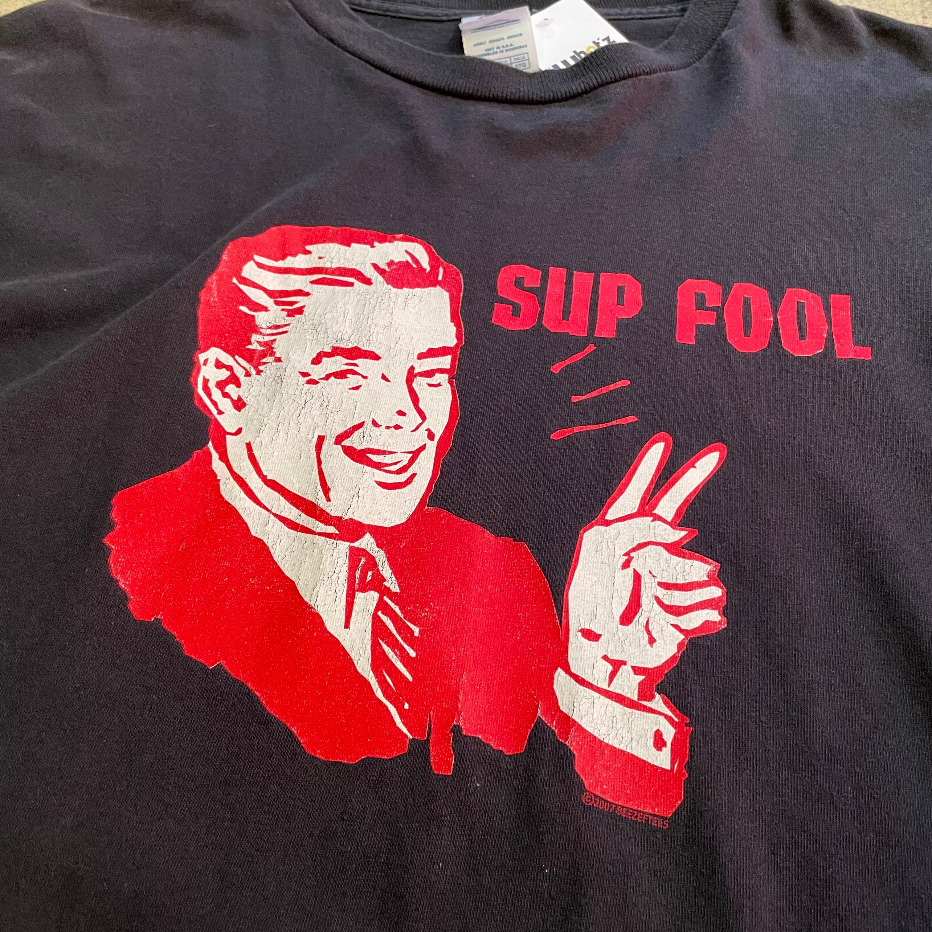 Sup fool t shirt Clearance