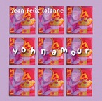 AMC1276  Yohnamour / Jean-Félix Lalanne (CD)