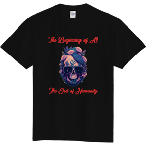 The Beginning of AI  The End of Humanity /半袖Tシャツ Black 綿100% 5.6oz サイズS〜XXXL