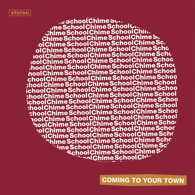 Chime School / Coming To Your Town (7”)