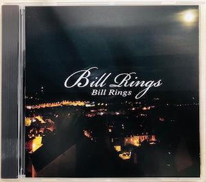 Bill Rings／Bill Rings　（ＣＤアルバム）