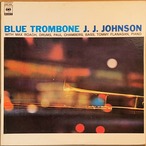 J.J. JOHNSON - BLUE TROMBONE