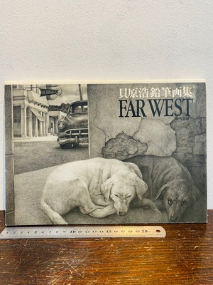 献呈ドローイング、サイン　貝原浩鉛筆画集　FAR WEST