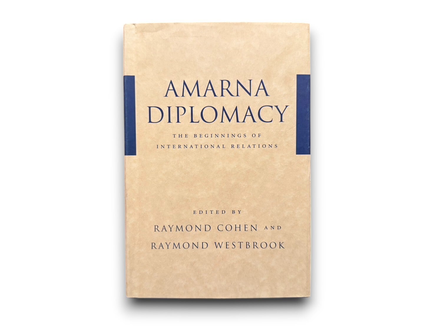 【SG103】Amarna Diplomacy: The Beginnings of International Relations(2000) / Raymond Cohen & Raymond Westbrook