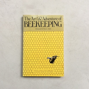 The Art & Adventure of Beekeeping