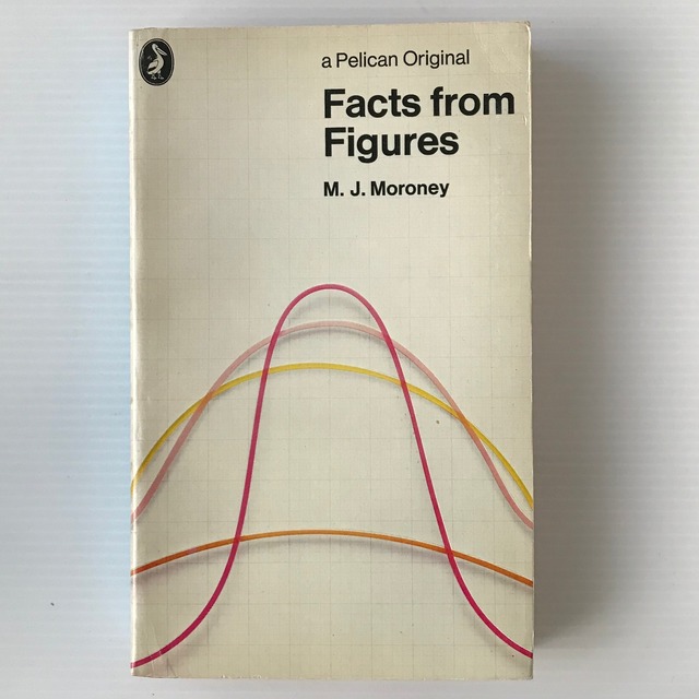 Facts from figures ＜Pelican books＞  M.J. Moroney  Penguin Books