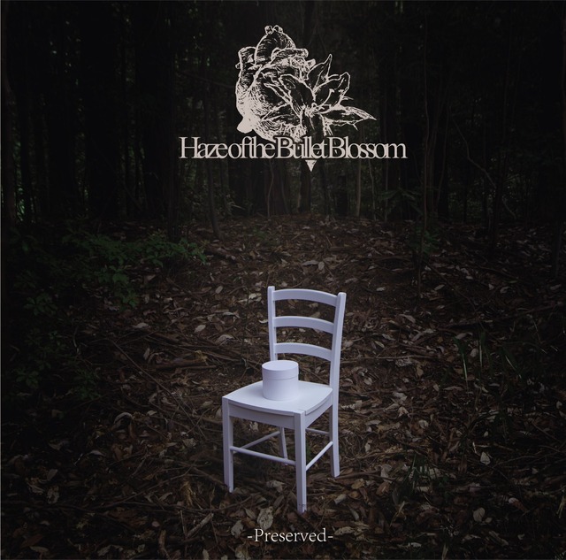 【DISTRO】Haze of the Bullet Blossom / Preserved