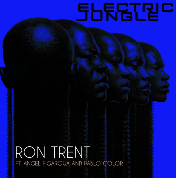 【12"】Ron Trent ft. Angel Figueroa & Pablo Color - Electric Jungle