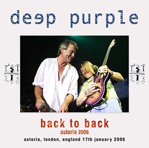 NEW DEEP PURPLE  BACK TO BACK: ASTORIA 2006　 2CDR Free Shipping