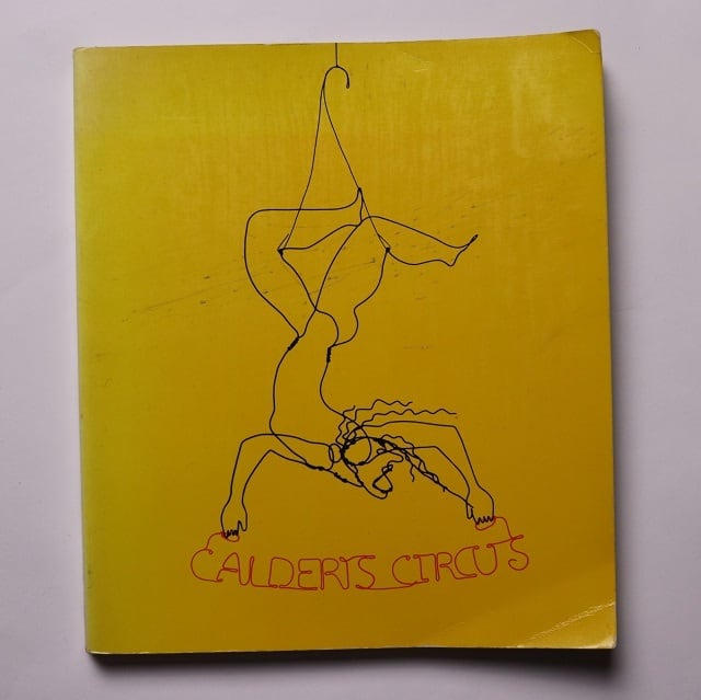 Calder's Circus Alexander Calder / Alexander Calder　Jean Lipman 