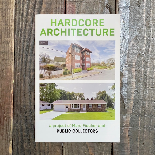 【ZINE】Hardcore Architecture by Public Collectors and Marc Fischer