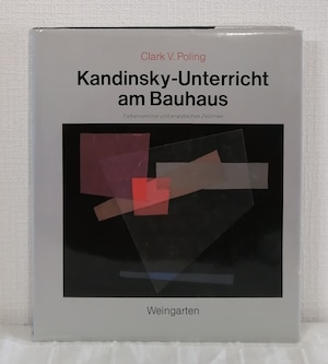 Clark V. Poling  Kandinsky-Unterricht am Bauhaus  Weingarten