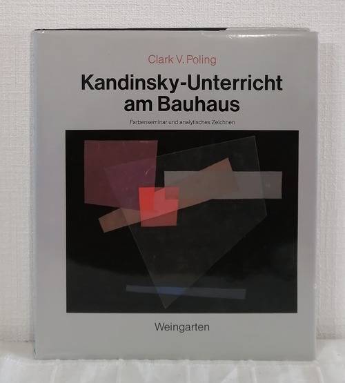 Clark V. Poling Kandinsky-Unterricht am Bauhaus Weingarten