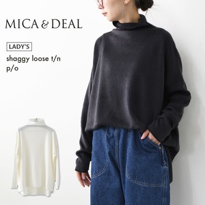 MICA&DEAL [マイカアンドディール] shaggy loose t/n p/o [0125409315] シャギールーズタートルネックプルオーバー・タートルネック・シャギー素材・ルーズシルエット・LADY'S [2025AW]