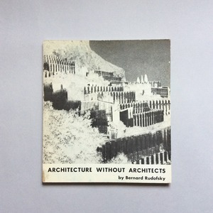 ARCHITECTURE WITHOUT ARCHITECTS